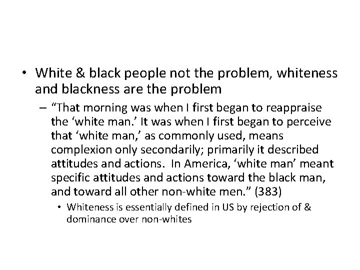  • White & black people not the problem, whiteness and blackness are the