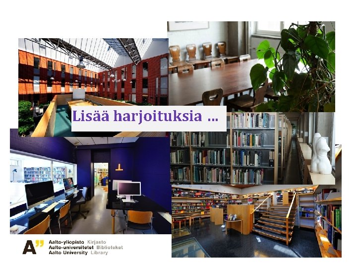 Lisää harjoituksia … 