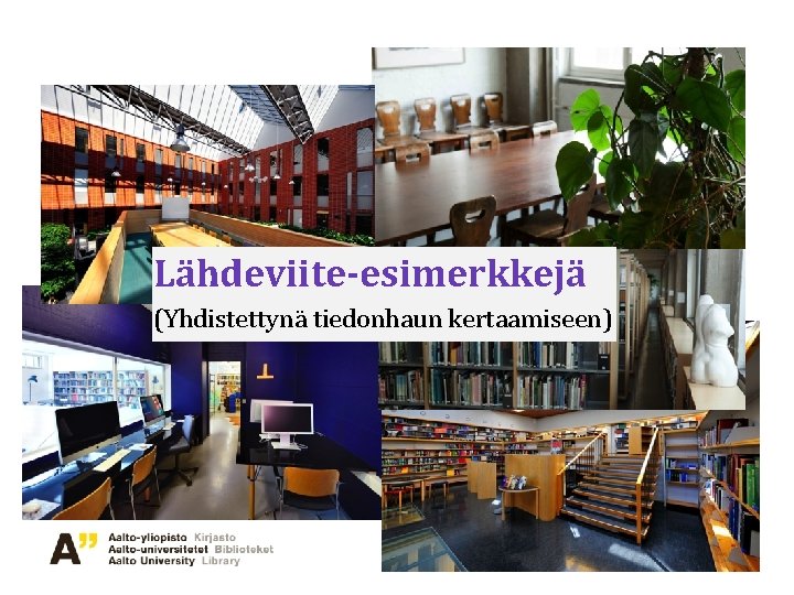Lähdeviite-esimerkkejä (Yhdistettynä tiedonhaun kertaamiseen) 