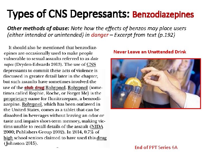 Types of CNS Depressants: Benzodiazepines Other methods of abuse: Note how the effects of