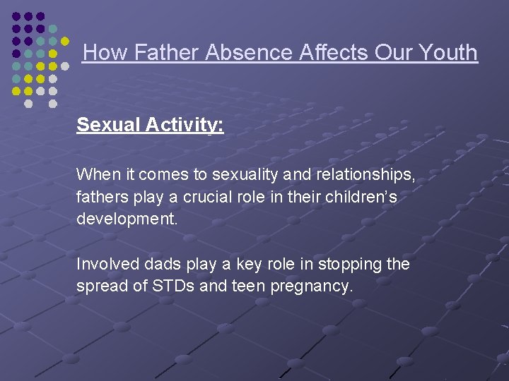 How Father Absence Affects Our Youth Sexual Activity: When it comes to sexuality and