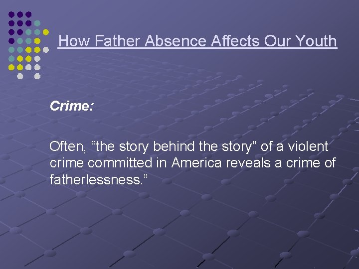 How Father Absence Affects Our Youth Crime: Often, “the story behind the story” of