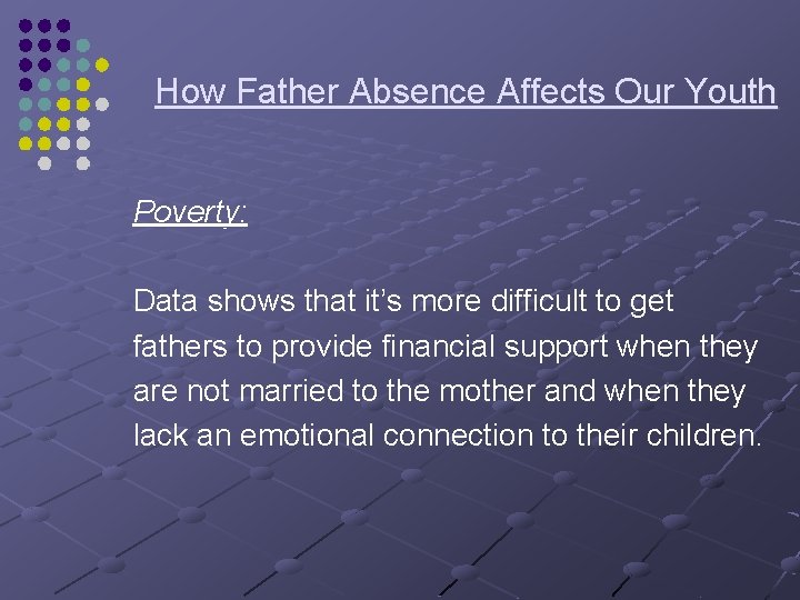 How Father Absence Affects Our Youth Poverty: Data shows that it’s more difficult to