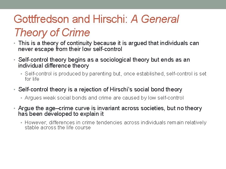 Gottfredson and Hirschi: A General Theory of Crime • This is a theory of Gottfredson and Hirschi: A General Theory of Crime • This is a theory of