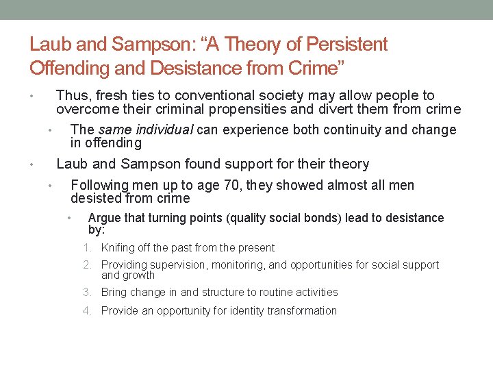 Laub and Sampson: “A Theory of Persistent Offending and Desistance from Crime” Thus, fresh Laub and Sampson: “A Theory of Persistent Offending and Desistance from Crime” Thus, fresh
