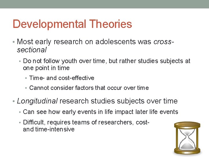 Developmental Theories • Most early research on adolescents was cross- sectional • Do not Developmental Theories • Most early research on adolescents was cross- sectional • Do not