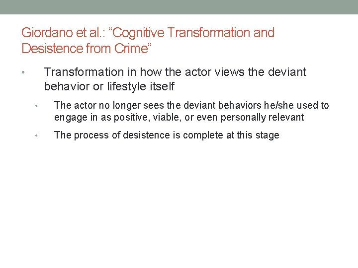 Giordano et al. : “Cognitive Transformation and Desistence from Crime” Transformation in how the Giordano et al. : “Cognitive Transformation and Desistence from Crime” Transformation in how the