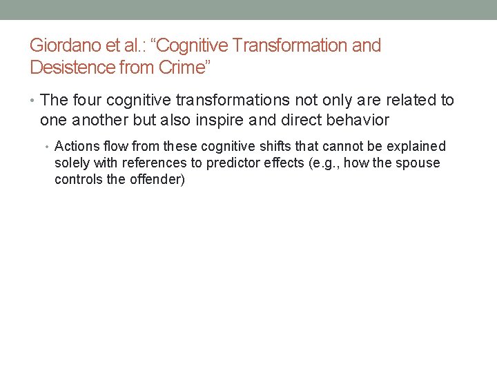 Giordano et al. : “Cognitive Transformation and Desistence from Crime” • The four cognitive