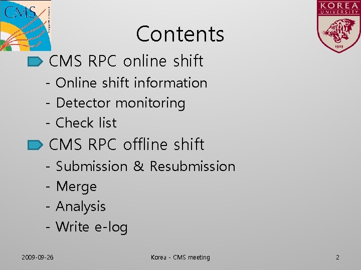 Contents CMS RPC online shift - Online shift information - Detector monitoring - Check