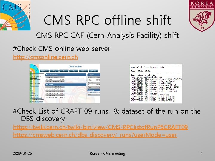 CMS RPC offline shift CMS RPC CAF (Cern Analysis Facility) shift #Check CMS online