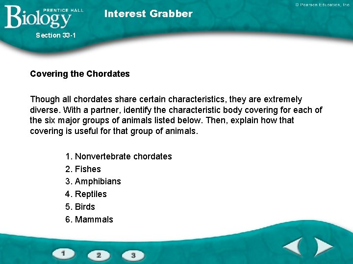 Interest Grabber Section 33 -1 Covering the Chordates Though all chordates share certain characteristics,