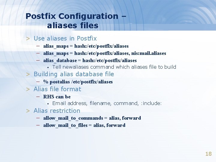 Postfix Configuration – aliases files > Use aliases in Postfix – alias_maps = hash: Postfix Configuration – aliases files > Use aliases in Postfix – alias_maps = hash: