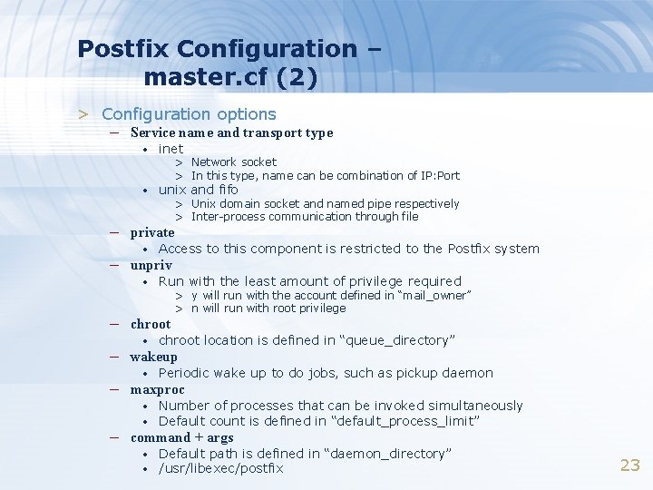 Postfix Configuration – master. cf (2) > Configuration options – Service name and transport Postfix Configuration – master. cf (2) > Configuration options – Service name and transport