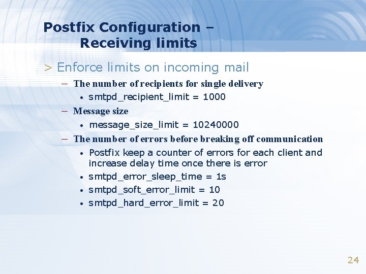 Postfix Configuration – Receiving limits > Enforce limits on incoming mail – The number Postfix Configuration – Receiving limits > Enforce limits on incoming mail – The number