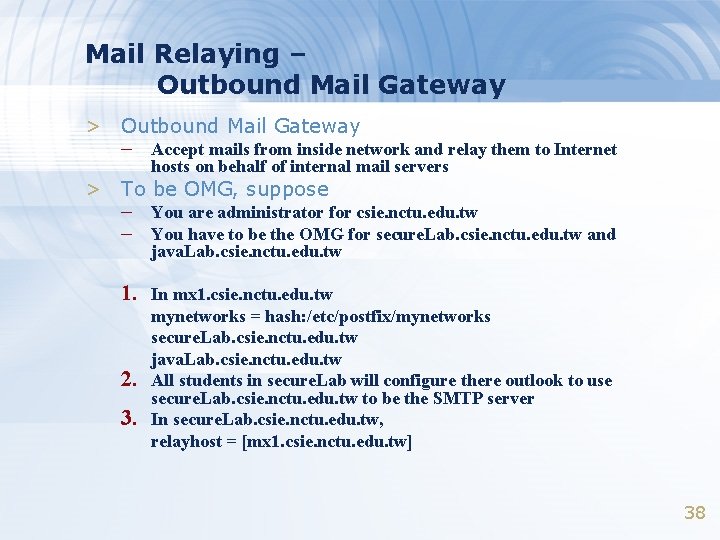 Mail Relaying – Outbound Mail Gateway > Outbound Mail Gateway – Accept mails from Mail Relaying – Outbound Mail Gateway > Outbound Mail Gateway – Accept mails from