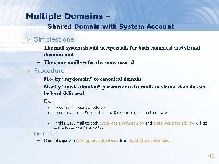 Multiple Domains – Shared Domain with System Account > Simplest one – The mail Multiple Domains – Shared Domain with System Account > Simplest one – The mail