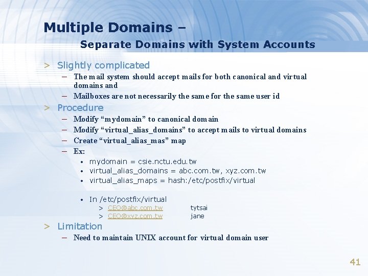 Multiple Domains – Separate Domains with System Accounts > Slightly complicated – The mail Multiple Domains – Separate Domains with System Accounts > Slightly complicated – The mail