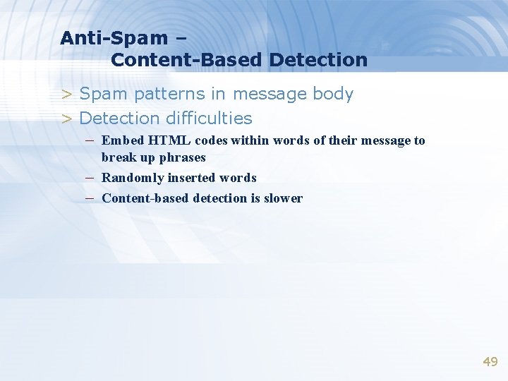 Anti-Spam – Content-Based Detection > Spam patterns in message body > Detection difficulties – Anti-Spam – Content-Based Detection > Spam patterns in message body > Detection difficulties –