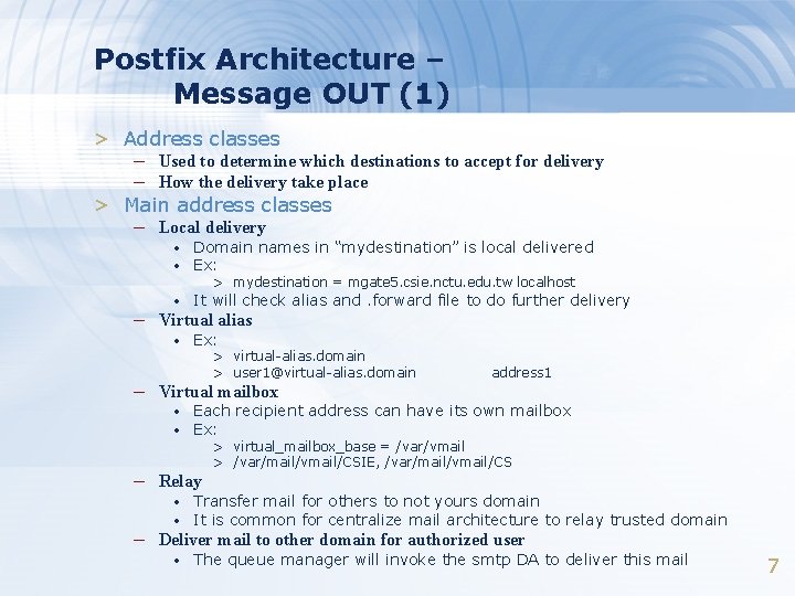 Postfix Architecture – Message OUT (1) > Address classes – Used to determine which Postfix Architecture – Message OUT (1) > Address classes – Used to determine which