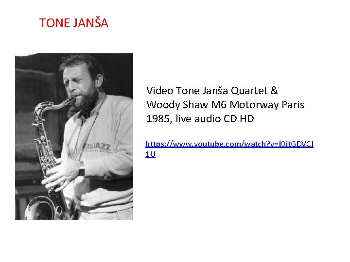 TONE JANŠA Video Tone Janša Quartet & Woody Shaw M 6 Motorway Paris 1985,