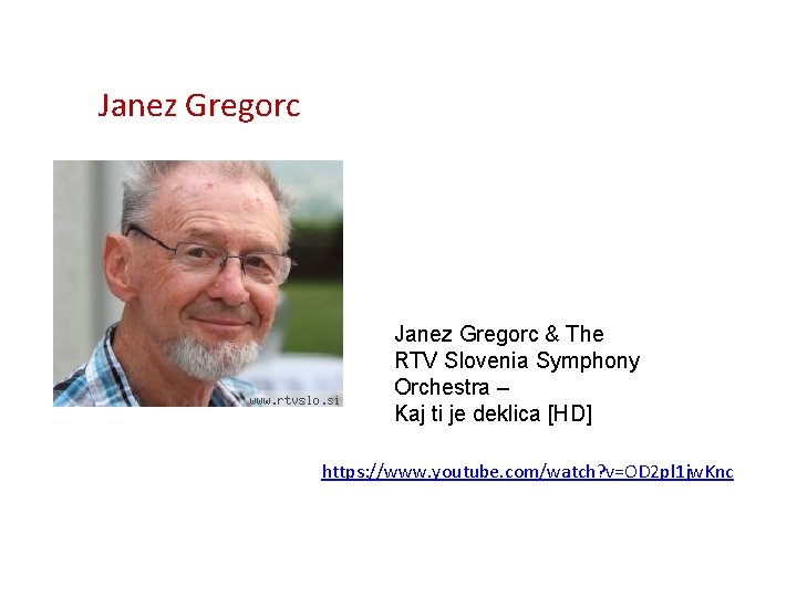 Janez Gregorc & The RTV Slovenia Symphony Orchestra – Kaj ti je deklica [HD]