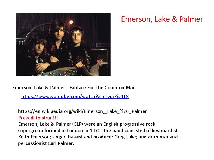 Emerson, Lake & Palmer - Fanfare For The Common Man https: //www. youtube. com/watch?