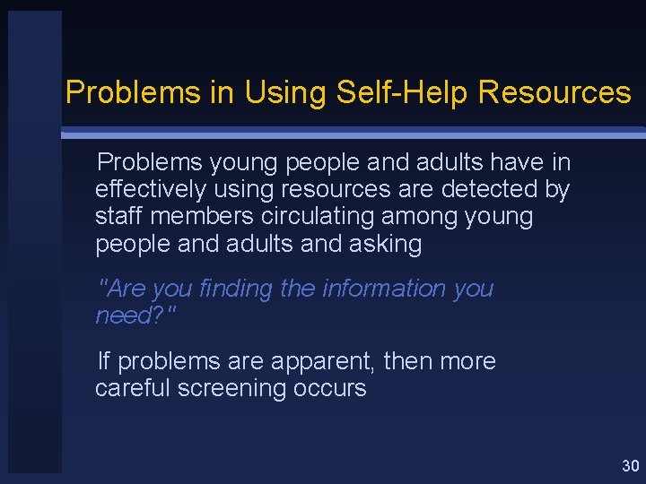 Problems in Using Self-Help Resources Problems young people and adults have in effectively using