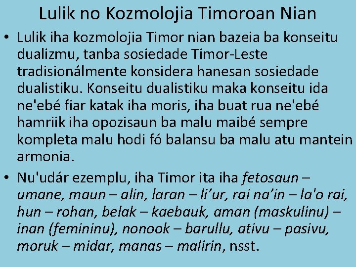 Lulik no Kozmolojia Timoroan Nian • Lulik iha kozmolojia Timor nian bazeia ba konseitu