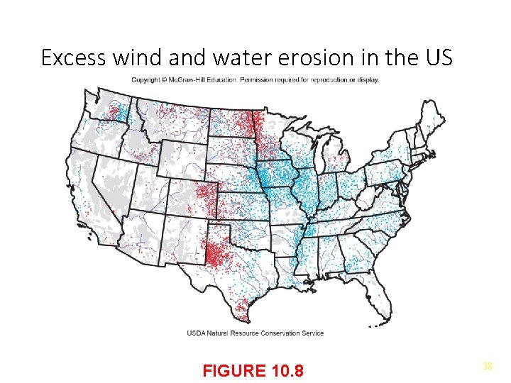 Excess wind and water erosion in the US FIGURE 10. 8 38 