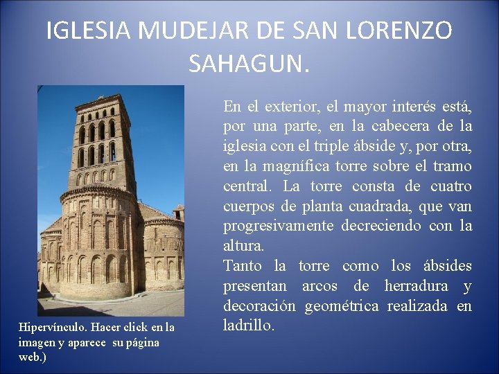 IGLESIA MUDEJAR DE SAN LORENZO SAHAGUN. Hipervínculo. Hacer click en la imagen y aparece