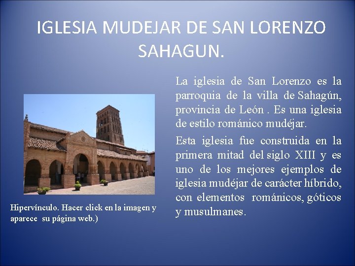 IGLESIA MUDEJAR DE SAN LORENZO SAHAGUN. Hipervínculo. Hacer click en la imagen y aparece