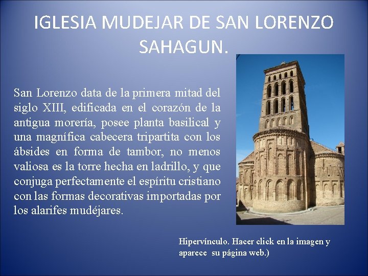 IGLESIA MUDEJAR DE SAN LORENZO SAHAGUN. San Lorenzo data de la primera mitad del