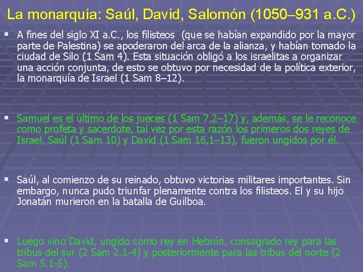 La monarquía: Saúl, David, Salomón (1050– 931 a. C. ) § A fines del