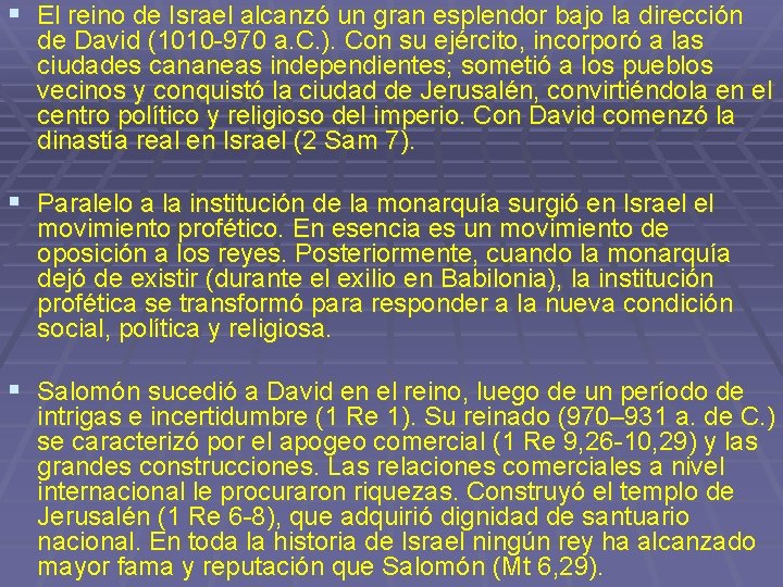 § El reino de Israel alcanzó un gran esplendor bajo la dirección de David