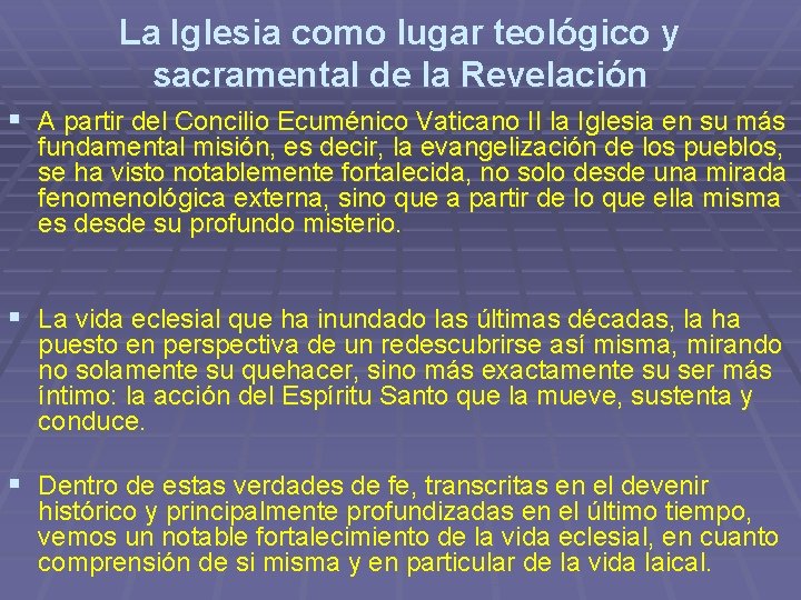 La Iglesia como lugar teológico y sacramental de la Revelación § A partir del