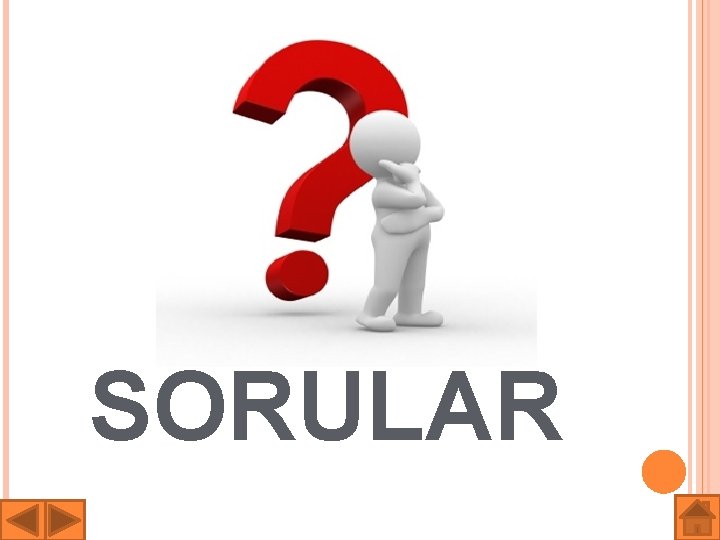 SORULAR 