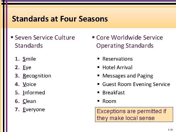 Standards at Four Seasons § Seven Service Culture Standards 1. 2. 3. 4. 5. Standards at Four Seasons § Seven Service Culture Standards 1. 2. 3. 4. 5.