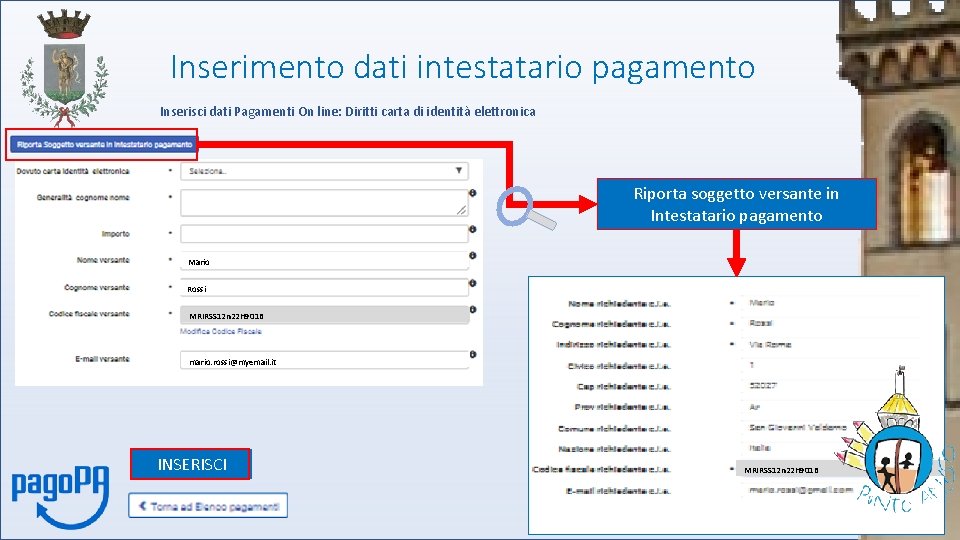 Inserimento dati intestatario pagamento Inserisci dati Pagamenti On line: Diritti carta di identità elettronica