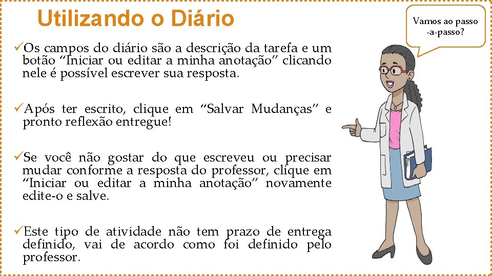 Utilizando o Diário üOs campos do diário são a descrição da tarefa e um