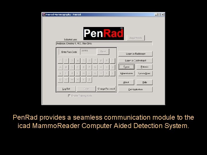 Pen. Rad provides a seamless communication module to the icad Mammo. Reader Computer Aided