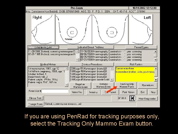 If you are using Pen. Rad for tracking purposes only, select the Tracking Only