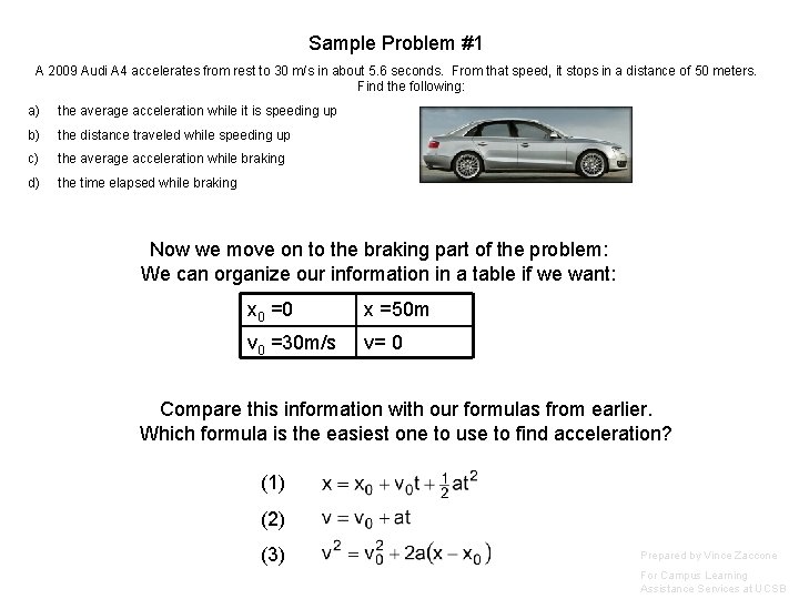 Sample Problem #1 A 2009 Audi A 4 accelerates from rest to 30 m/s