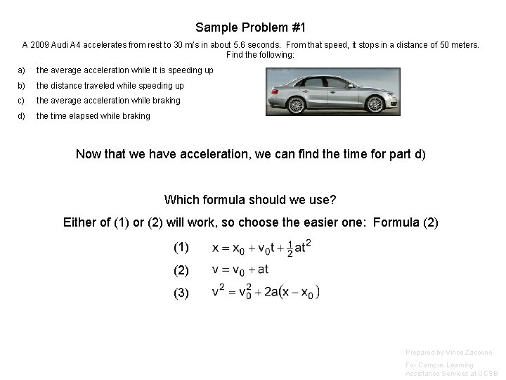 Sample Problem #1 A 2009 Audi A 4 accelerates from rest to 30 m/s