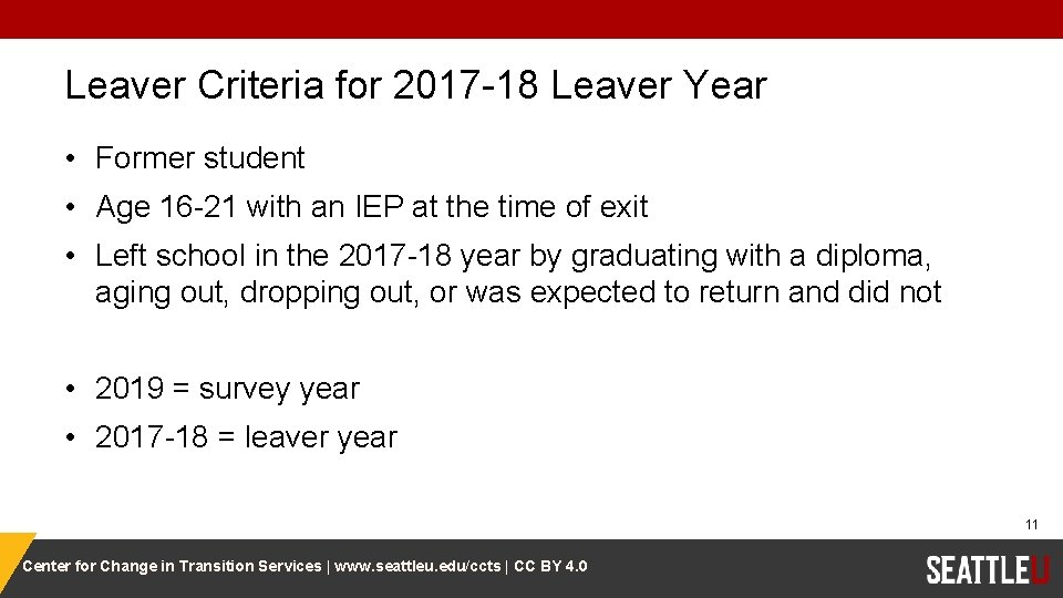 Leaver Criteria for 2017 -18 Leaver Year • Former student • Age 16 -21