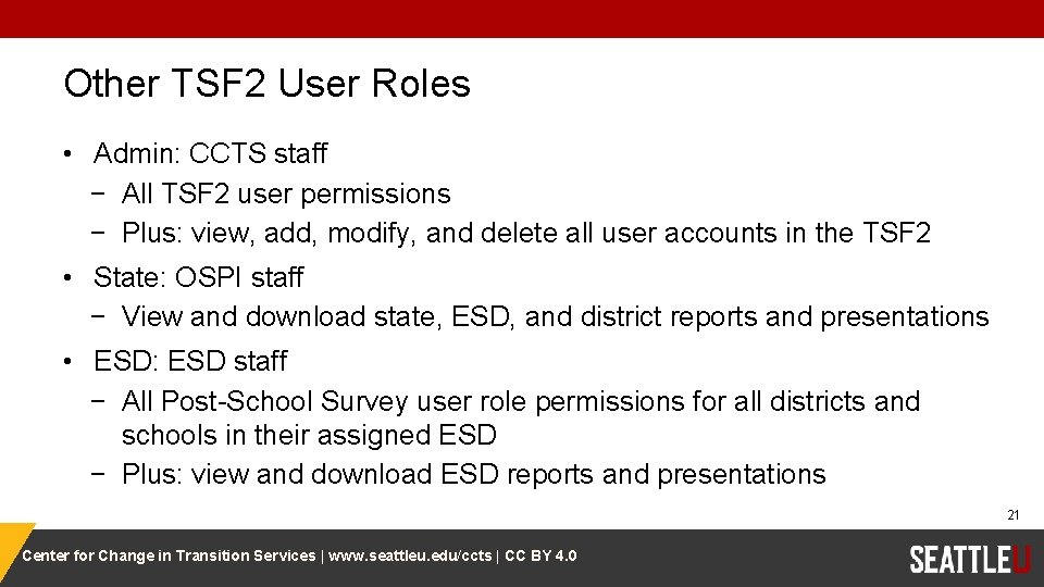 Other TSF 2 User Roles • Admin: CCTS staff − All TSF 2 user