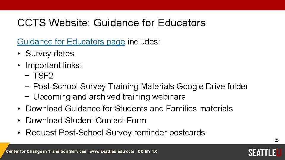 CCTS Website: Guidance for Educators page includes: • Survey dates • Important links: −