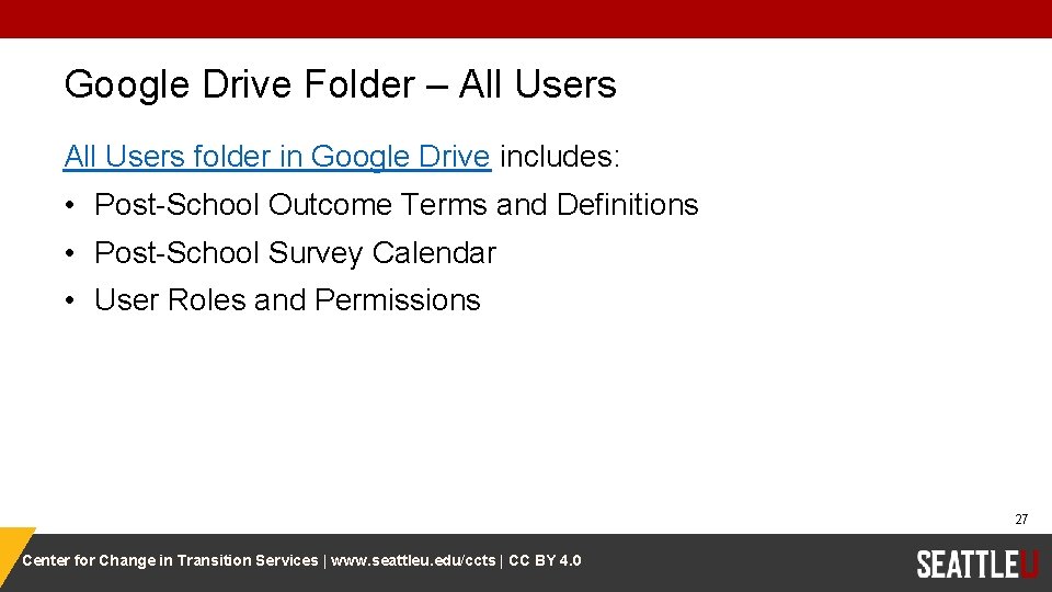 Google Drive Folder – All Users folder in Google Drive includes: • Post-School Outcome