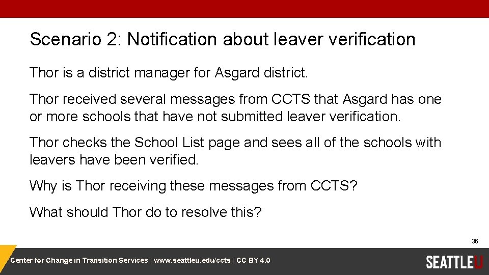 Scenario 2: Notification about leaver verification Thor is a district manager for Asgard district.