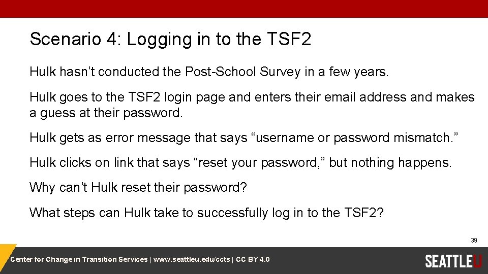 Scenario 4: Logging in to the TSF 2 Hulk hasn’t conducted the Post-School Survey