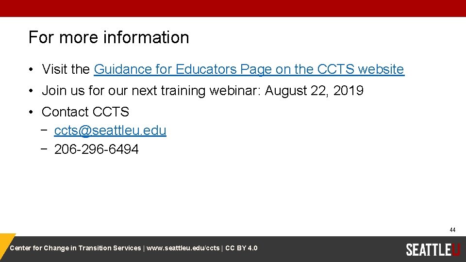 For more information • Visit the Guidance for Educators Page on the CCTS website